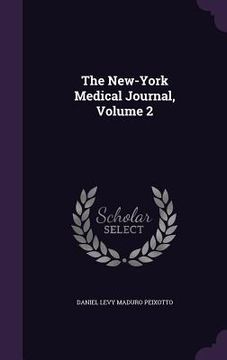 portada The New-York Medical Journal, Volume 2 (en Inglés)