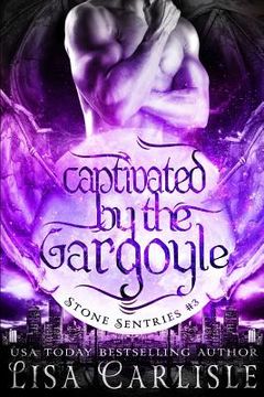 portada Captivated by the Gargoyle: (a gargoyle shifter and cop romance)
