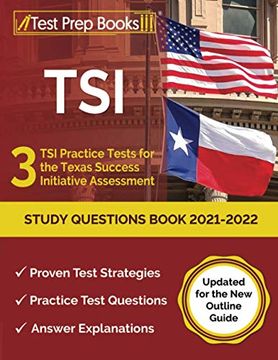 portada Tsi Study Questions Book 2021-2022: 3 tsi Practice Tests for the Texas Success Initiative Assessment [Updated for the new Outline Guide] (in English)