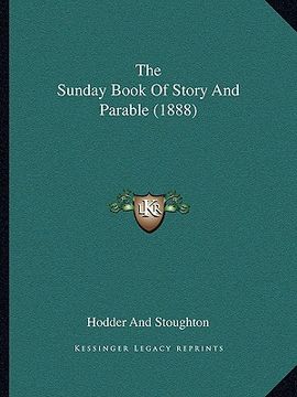 portada the sunday book of story and parable (1888) (en Inglés)