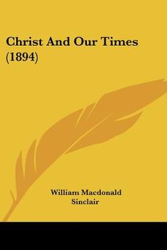 portada christ and our times (1894) (in English)