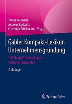 portada Gabler Kompakt-Lexikon Unternehmensgründung: 2000 Begriffe Nachschlagen, Verstehen, Anwenden (in German)