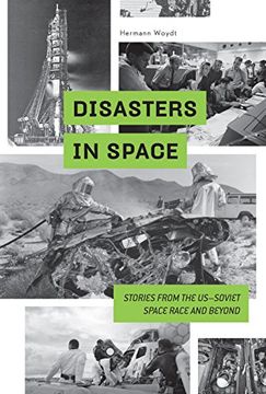 portada Disasters in Space: Stories From the Us–Soviet Space Race and Beyond 