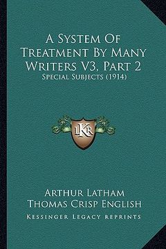 portada a system of treatment by many writers v3, part 2: special subjects (1914) (en Inglés)