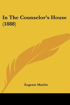 portada in the counselor's house (1888) (en Inglés)