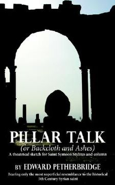 portada pillar talk: or backcloth and ashes (in English)