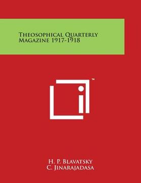 portada Theosophical Quarterly Magazine 1917-1918 (en Inglés)