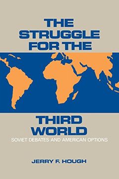 portada The Struggle for the Third World: Soviet Debates and American Options