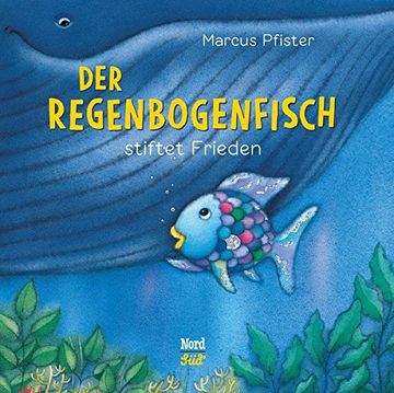 portada Der Regenbogenfisch Stiftet Frieden: (Kleine Bilderbuchausgabe) (en Alemán)