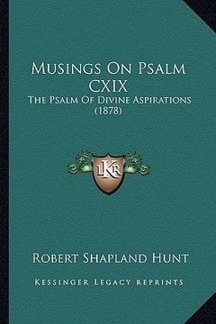 portada musings on psalm cxix: the psalm of divine aspirations (1878) (in English)