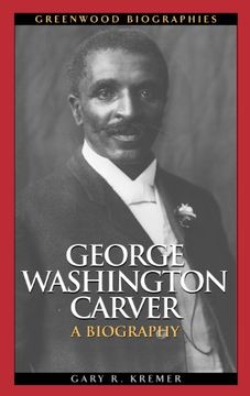 portada George Washington Carver: A Biography (Greenwood Biographies) (en Inglés)