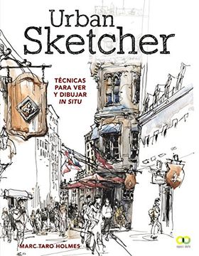 portada Urban Sketcher. Técnicas Para ver y Dibujar in Situ (in Spanish)