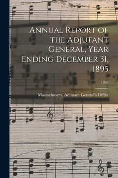 portada Annual Report of the Adjutant General, Year Ending December 31, 1895; 1895 (en Inglés)