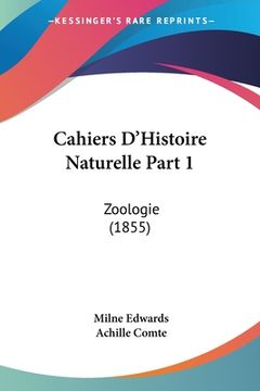 portada Cahiers D'Histoire Naturelle Part 1: Zoologie (1855) (in French)