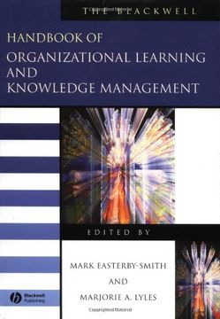 the blackwell handbook of organizational learning and knowledge management (en Inglés)