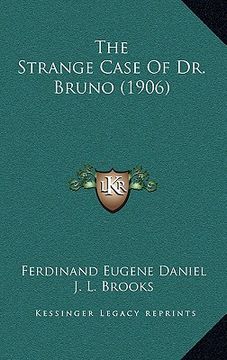 portada the strange case of dr. bruno (1906) (en Inglés)