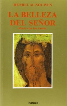 portada La Belleza del Señor: Rezar con los Iconos (3ª Ed. ) (in Spanish)