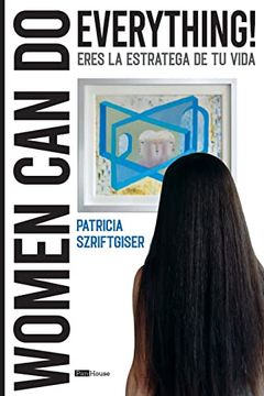 Women can do Everything: Eres la Estratega de tu Vida (in Spanish)