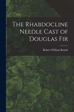 portada The Rhabdocline Needle Cast of Douglas Fir (en Inglés)