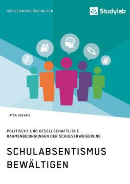 portada Schulabsentismus Bewältigen. Politische und Gesellschaftliche Rahmenbedingungen der Schulverweigerung (in German)
