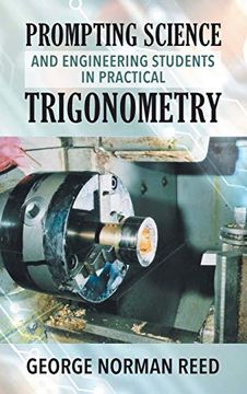 portada Prompting Science and Engineering Students in Practical Trigonometry George Norman Reed (en Inglés)