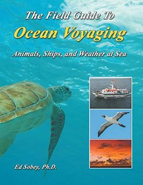 portada The Field Guide to Ocean Voyaging: Animals, Ships, and Weather at sea (in English)