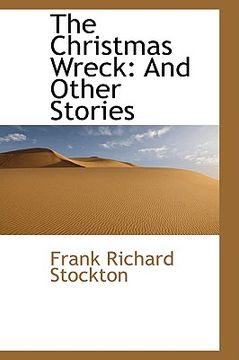 portada the christmas wreck: and other stories (en Inglés)