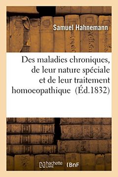 portada Des Maladies Chroniques, de Leur Nature Speciale Et de Leur Traitement Homoeopathique (Sciences) (French Edition)