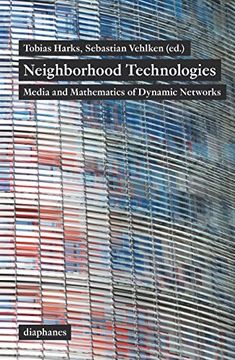 portada Neighborhood Technologies: Media and Mathematics of Dynamic Networks
