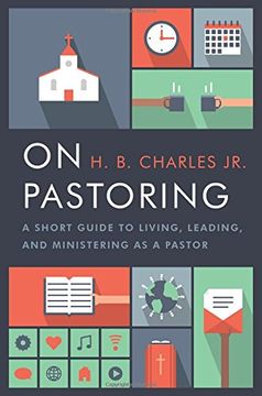 portada On Pastoring: A Short Guide to Living, Leading, and Ministering as a Pastor