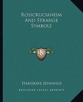 portada rosicrucianism and strange symbols (en Inglés)