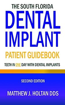 portada The South Florida Dental Implant Patient Guidebook: Teeth in One Day with Dental Implants (en Inglés)