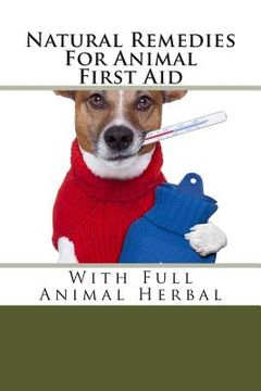 portada Natural Remedies For Animal First Aid: With Full Animal Herbal (in English)