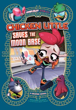 portada Chicken Little Saves the Moon Base: A Graphic Novel (in English)