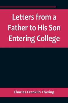 portada Letters from a Father to His Son Entering College (en Inglés)
