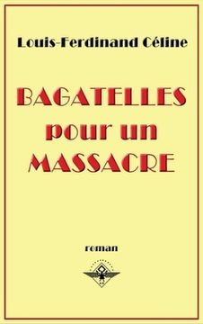 portada Bagatelles pour un massacre (en Francés)