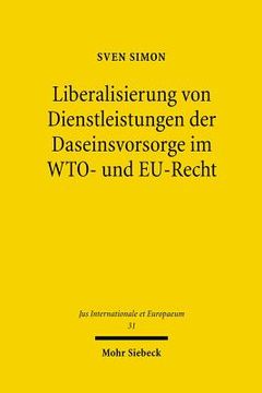 portada Liberalisierung Von Dienstleistungen Der Daseinsvorsorge Im Wto- Und Eu-Recht (en Alemán)