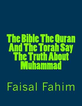 portada The Bible The Quran And The Torah Say The Truth About Muhammad (en Inglés)