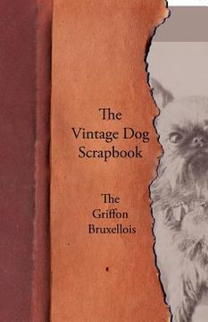 portada the vintage dog scrapbook - the griffon bruxellois (en Inglés)