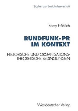 portada Rundfunk-Pr im Kontext: Historische und Organisationstheoretische Bedingungen am Beispiel ard (en Alemán)