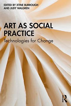portada Art as Social Practice: Technologies for Change (en Inglés)