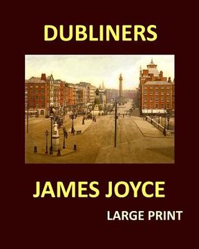 portada DUBLINERS JAMES JOYCE Large Print: Large Print (in English)