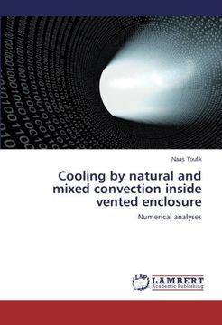 portada Cooling by natural and mixed convection inside vented enclosure: Numerical analyses
