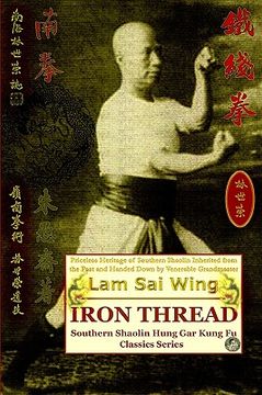 portada iron thread. southern shaolin hung gar kung fu classics series
