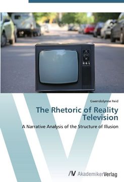 portada The Rhetoric of Reality Television: A Narrative Analysis of the Structure of Illusion