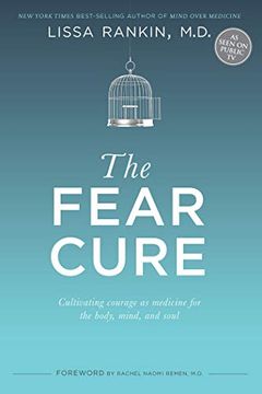 portada The Fear Cure: Cultivating Courage as Medicine for the Body, Mind, and Soul (en Inglés)