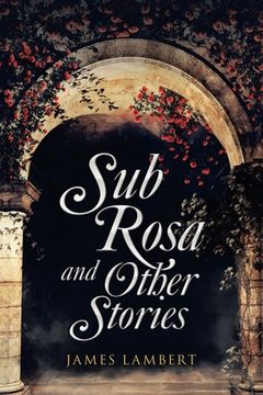 portada Sub Rosa and Other Stories (en Inglés)