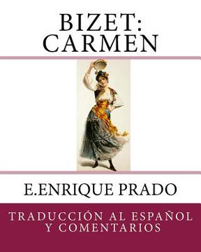 portada Bizet: Carmen: Traduccion al Espanol y Comentarios