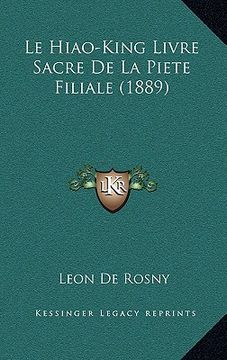 portada Le Hiao-King Livre Sacre De La Piete Filiale (1889) (en Francés)