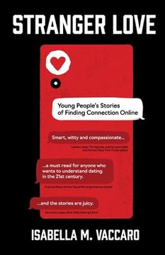 portada Stranger Love: Young People's Stories of Finding Connection Online (en Inglés)